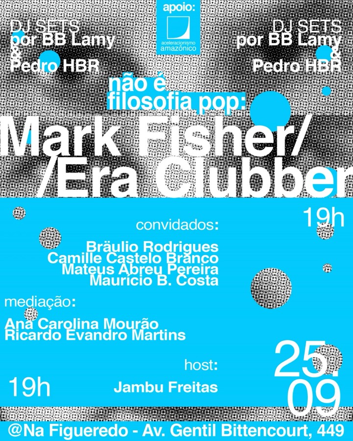Não É Filosofia Pop: Mark Fisher / Era Clubber em Belém - Ná Figueredo 2026