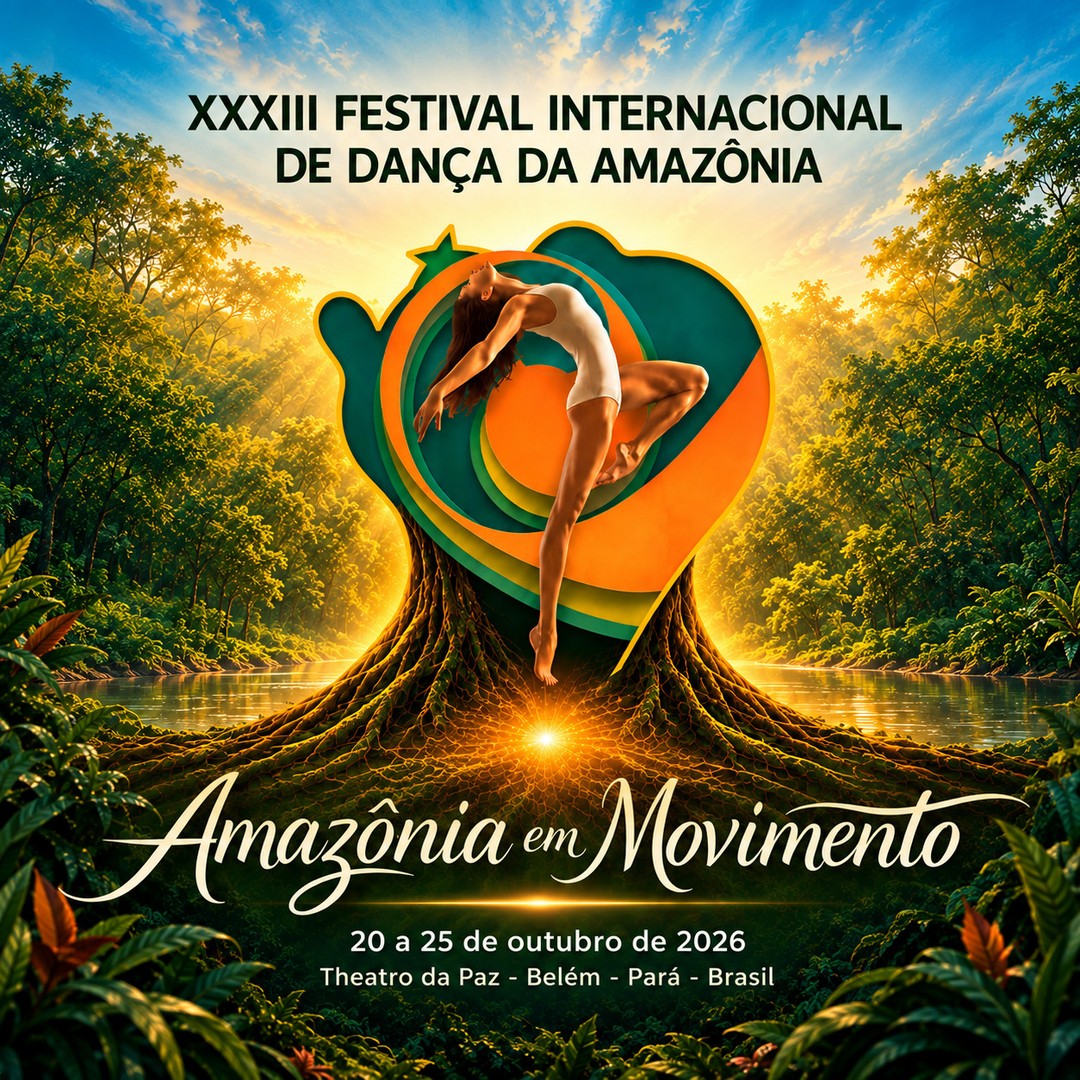 XXXIII Festival Internacional de Dança da Amazônia - Amazônia em Movimento